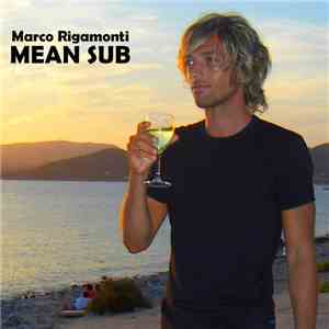 Marco Rigamonti - Mean Sub download flac