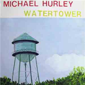 Michael Hurley - Watertower download flac