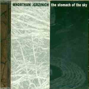 MNortham / Jgrzinich - The Stomach Of The Sky download flac