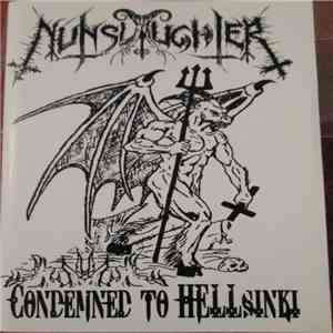 Nunslaughter - Condemned To Hellsinki download flac
