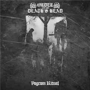 Order Of The Death's Head - Pogrom Ritual download flac