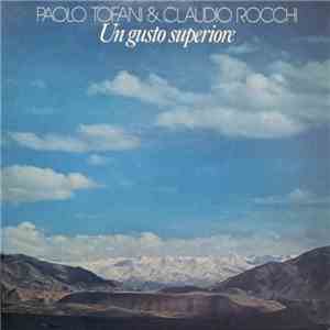 Paolo Tofani & Claudio Rocchi - Un Gusto Superiore download flac