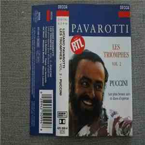 Pavarotti, Puccini - Les Triomphes-Vol.2 - Les Plus Beaux Airs Et Duos D'Operas FLAC album