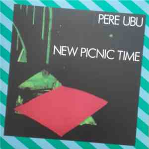 Pere Ubu - New Picnic Time download flac