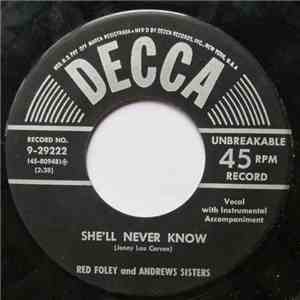 Red Foley And The Andrews Sisters - She'll Never Know / Bury Me Beneath The Willow download flac