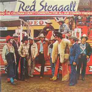 Red Steagall And The Coleman County Cowboys - For All Our Cowboy Friends download flac