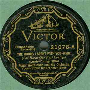 Roger Wolfe Kahn And His Orchestra - The Hours I Spent With You / An Old Guitar And An Old Refrain download flac