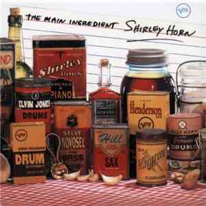 Shirley Horn - The Main Ingredient download flac