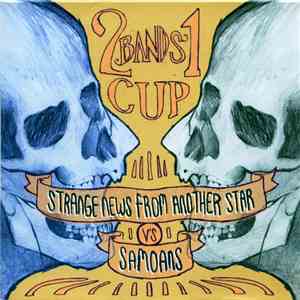 Strange News From Another Star vs. Samoans - 2 Bands 1 Cup download flac