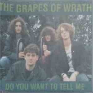 The Grapes Of Wrath - Do You Want To Tell Me download flac