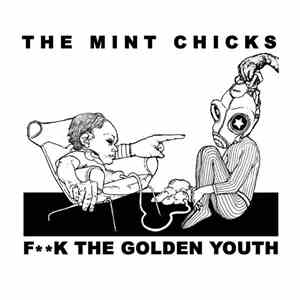 The Mint Chicks - FK The Golden Youth download flac