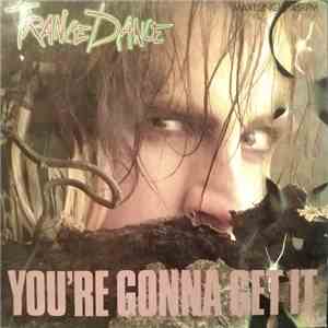 Trance Dance - You're Gonna Get It download flac