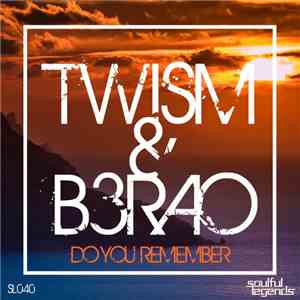 Twism & B3RAO - Do You Remember download flac