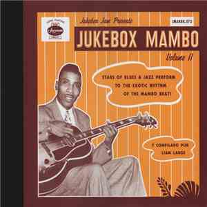 Various - Jukebox Mambo Volume II: Further Afro-Latin Accents In Rhythm & Blues 1949-1960 download flac