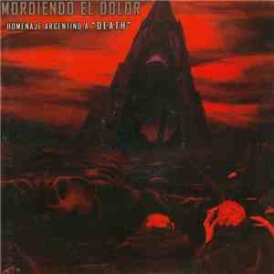 Various - Mordiendo El Dolor - Homenaje Argentino A "Death" download flac