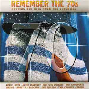Various - Remember The 70's - Nothing But Hits From The Seventies download flac