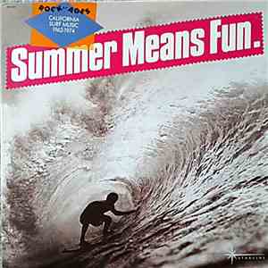 Various - Summer Means Fun - California Surf Music 1962-1974 download flac