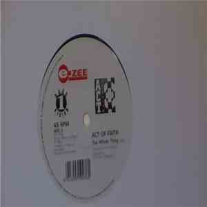 Act Of Faith - The Whole Thing download flac
