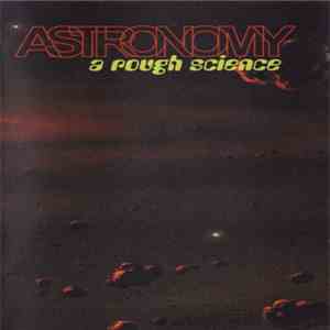 Astronomy - A Rough Science download flac