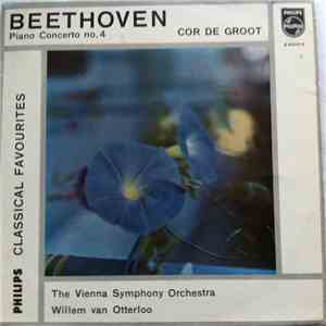 Beethoven - Vienna Symphony Orchestra, The, Willem Van Otterloo, Cor de Groot - Beethoven - Piano Concerto No.4 - Cor De Groot download flac