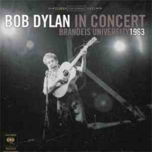 Bob Dylan - In Concert - Brandeis University 1963 download flac