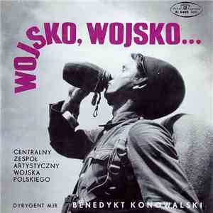 Centralny Zespół Artystyczny Wojska Polskiego - Wojsko, Wojsko... download flac