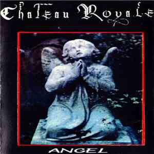 Chateau Royale - Angel FLAC album