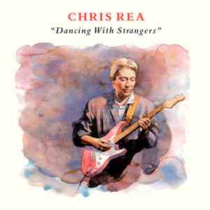 Chris Rea - Dancing With Strangers download flac