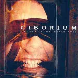 Ciborium  - Overgrowing Human Void download flac