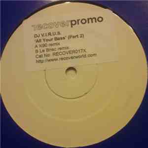 DJ V.I.R.U.S. - All Your Bass (Part 2) download flac
