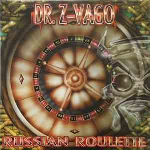 Dr. Z-Vago - Russian Roulette download flac