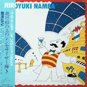 Hiroyuki Namba - 飛行船の上のシンセサイザー弾き download flac