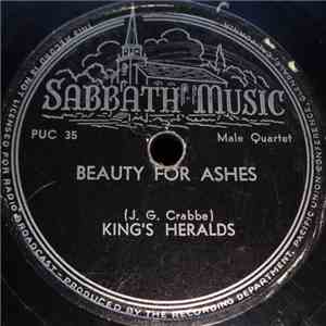 King's Heralds - Beauty For Ashes / I Need Thee Every Hour download flac