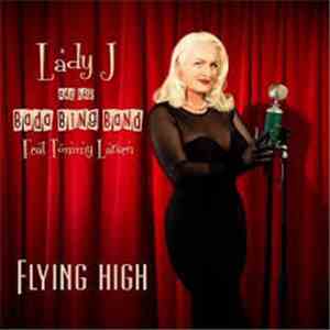 Lady J and her Bada Bing Band - Flying high download flac