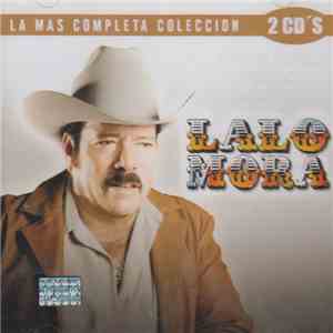 Lalo Mora - La Mas Completa Coleccion download flac