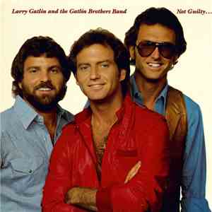 Larry Gatlin And The Gatlin Brothers - Not Guilty download flac