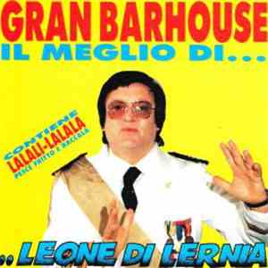 Leone Di Lernia - Gran Barhouse Il Meglio Di... Leone Di Lernia download flac