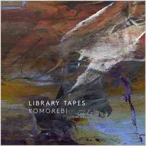 Library Tapes - Komorebi download flac