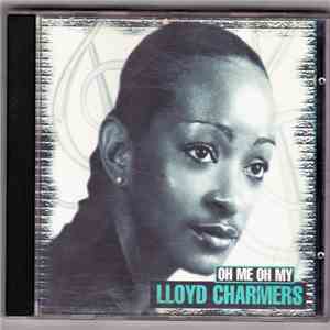 Lloyd Charmers - Oh Me Oh My download flac