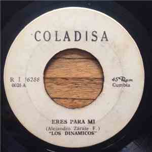 Los Dinamicos - Eres Para Mi / Dejame download flac