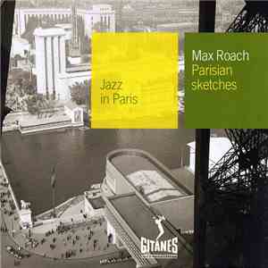 Max Roach - Parisian Sketches download flac