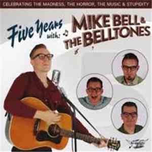 Mike Bell & The BellTones - Five Years With Mike Bell & The BellTones download flac