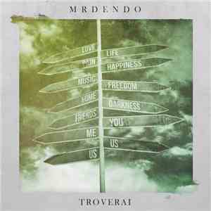 Mr Dendo - Troverai download flac