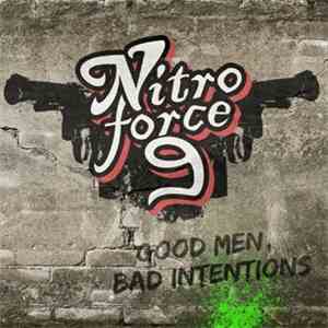 Nitro Force 9 - Good Men, Bad Intentions download flac