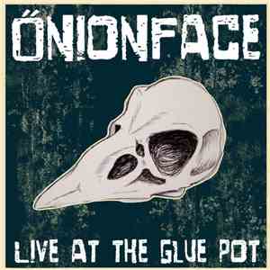 Onionface - Live At The Glue Pot download flac