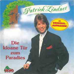Patrick Lindner - Die Kloane Tür Zum Paradies download flac
