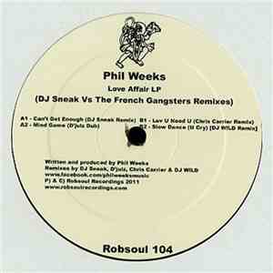 Phil Weeks - Love Affair LP (DJ Sneak Vs The French Gangsters Remixes) FLAC album