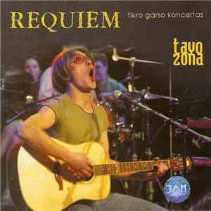 Requiem - Tavo Zona. Tikro Garso Koncertas download flac