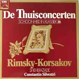 Rimsky-Korsakov, Constantin Silvestri - Sheherazade - De Thuisconcerten, Schoonheid in Klassiek 26 download flac