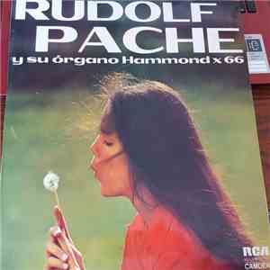 Rudolf Pache - Rudolf Pache Y Su Organo Hammond X 66 download flac